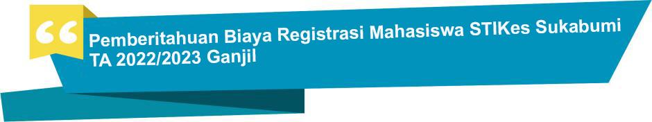 PEMBERITAHUAN BIAYA REGISTRASI MAHASISWA STIKES BANJARMASIN TA 2022/2023 GANJIL